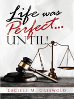 Life Was Perfect...until!
