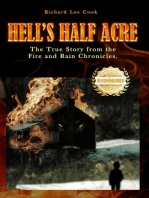 Hell's Half Acre: The true story from the Fire and Rain Chronicles