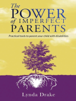 The Power of Imperfect Parents: Practical tools to parent your child with disabilities