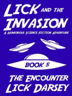 Lick and the Invasion: The Encounter (Book 5) (A Humorous Science Fiction Adventure): Lick and the Invasion, #5