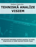 Tehniskā analīze visiem: Kā izmantot tehniskās analīzes pamatus, lai lasītu diagrammas un labāk izprastu finanšu tirgus
