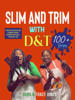 SLIM AND TRIM WITH D&T