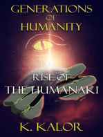 Rise of the Humanaki: Generations of Humanity