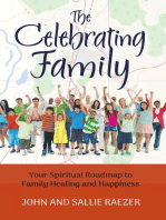 The Celebrating Family: Your Spiritual Roadmap to Family Healing and Happiness