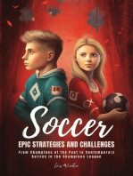 Soccer Epic Strategies and Challenges: From Champions of the Past to Contemporary Battles in the Champions League