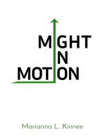 Might In Motion: Motivation Momentum Mindfulness Might
