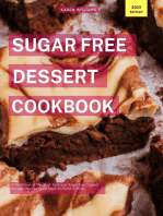 Sugar Free Dessert Cookbook: A Collection of the Most Delicious Sugar Free Dessert Recipes You Can Easily Make At Home in 2023!: Diabetic Cooking in 2023, #1