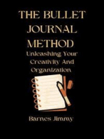 The Bullet Journal Method: Unleashing Your Creativity And Organization
