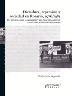 Dictadura, represión y sociedad en Rosario, 1976-1983: Un estudio sobre la represión y los comportamientos y actitudes sociales en dictadura