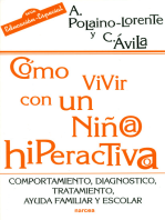 Cómo vivir con un niño/a hiperactivo/a: Comportamiento, diagnóstico, tratamiento, ayuda familiar y escolar