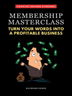 Membership Masterclass: Turn Your Words Into A Profitable Business: Passive Income Streams, #1