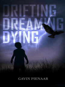 Drifting Dreaming Dying by Gavin Pienaar (Ebook) - Read free for ...