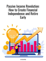 Passive Income Revolution:How to Create Financial Independence and Retire Early