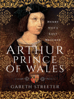 Arthur, Prince of Wales: Henry VIII’s Lost Brother