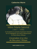 Mère Marie Salomé (1847-1930): Co-fondatrice et première Supérieure Générale de la Congrégation des Soeurs Missionnaires de Notre-Dame d'Afrique