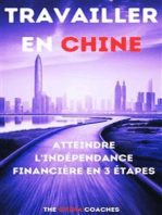 Travailler en Chine: Atteindre l'indépendance financière en 3 étapes