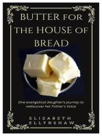 Butter for the House of Bread: One Evangelical Daughter's Journey to Rediscover Her Father's Voice