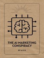 The AI Marketing Conspiracy: Discover the Truth Behind Successful Campaigns: Make Money Online with AI, #1
