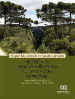 História do desmatamento da Floresta com Araucária