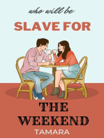 Slave For The Weekend