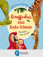 Giraffenkuss und Kroko-Schmatz: Jede Mama küsst ihr Kind