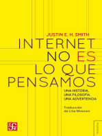 Internet no es lo que pensamos: Una historia, una filosofía, una advertencia