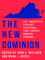 The New Dominion: The Twentieth-Century Elections That Shaped Modern Virginia