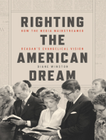 Righting the American Dream: How the Media Mainstreamed Reagan's Evangelical Vision