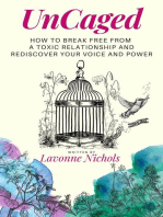 UnCaged: How to Break Free From a Toxic Relationship and Rediscover Your Voice and Power