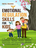Emotional Regulation Skills for Kids: A Guide for Parents to Develop Emotional Connection, Nurture Positive Behavior, Relationship and Communicate Effectively with Children aged 3-10