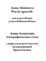 Anna Ahmàtova Poesie apocrife: con testo a fronte