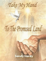Take My Hand To The Promised Land