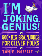 I'm Joking, Genius!