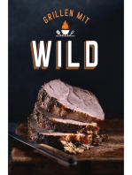 Grillen mit Wild: Echte Griller grillen mit Wild