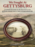 We Fought at Gettysburg: Firsthand Accounts by the Survivors of the 17th Connecticut Volunteer Infantry