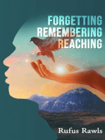 Forgetting, Remembering, Reaching