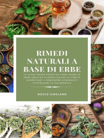 Rimedi Naturali a Base di Erbe: La Guida Passo-Passo su Come Usare le Erbe Mediche in Modo Sicuro al Fine di Aumentare il Benessere Generale e Potenziare la tua Energia