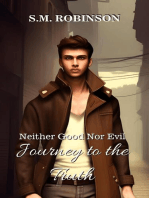 Neither Good Nor Evil: Journey to the Truth