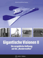 Gigantische Visionen II: Die vergebliche Hoffnung auf die "Wunderwaffen"