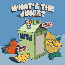 What's The Juice?