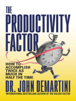 The Productivity Factor: How to Accomplish Twice as Much in Half the Time