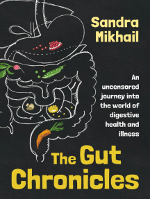 The Gut Chronicles: An uncensored journey intothe world of digestive health and illness