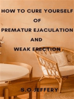 How To Cure Yourself Of Premature Ejaculation And Weak Erection