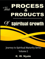 The Process and Products of Spiritual Growth: Journey to Spiritual Maturity. Volume 2