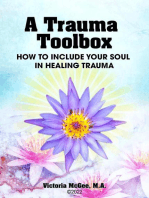A Trauma Toolbox, How To Include Your Soul in Healing Trauma