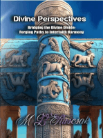 Divine Perspectives: Bridging the Divine Divide: Forging Paths to Interfaith Harmony