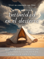 Intimidad en el Desierto: El Poder De Experimentar La Intimidad Con Dios En Tiempos De Dificultad [Vivir en comunión con Dios]