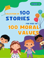 Bedtime Stories For Kids: 100 Moral Values Part 2: Collection Of 100 Stories For Kids On 100 Moral Values, #2