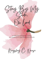 Stay By My Side, Oh Lord: A Collection of Religious Poetry, New Hymn Lyrics, and Statements of Faith. (Compact Version)