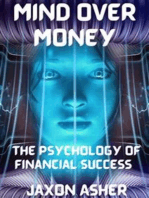 Mind over Money: The Psychology of Financial Success